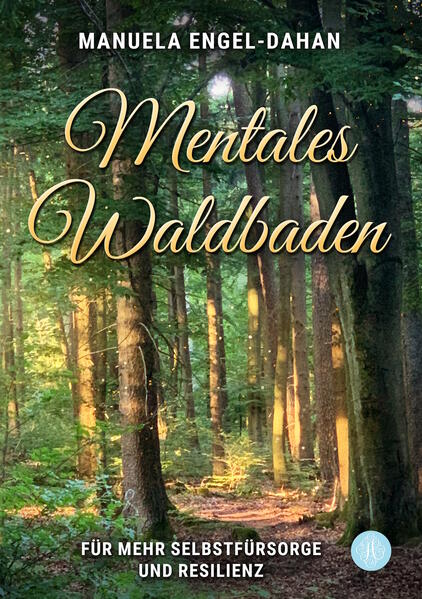 Produktbild: Mentales Waldbaden | Manuela Engel-Dahan
