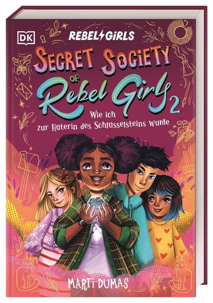 Produktbild: Secret Society of Rebel Girls. Wie ich zur Hüterin des Schlüsselsteins wurde (Band 2) | Marti Dumas