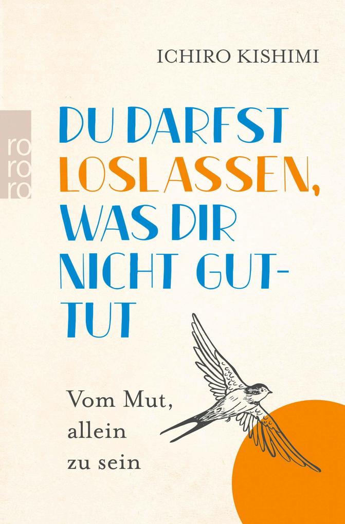 Produktbild: Du darfst loslassen, was dir nicht guttut | Ichiro Kishimi