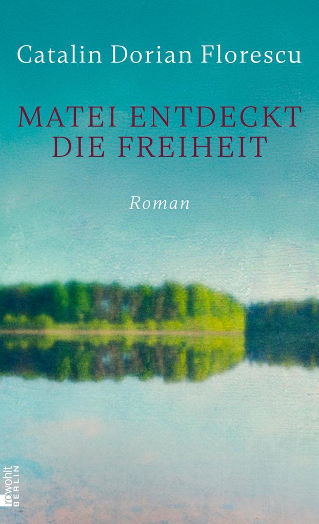 Produktbild: Matei entdeckt die Freiheit | Catalin Dorian Florescu