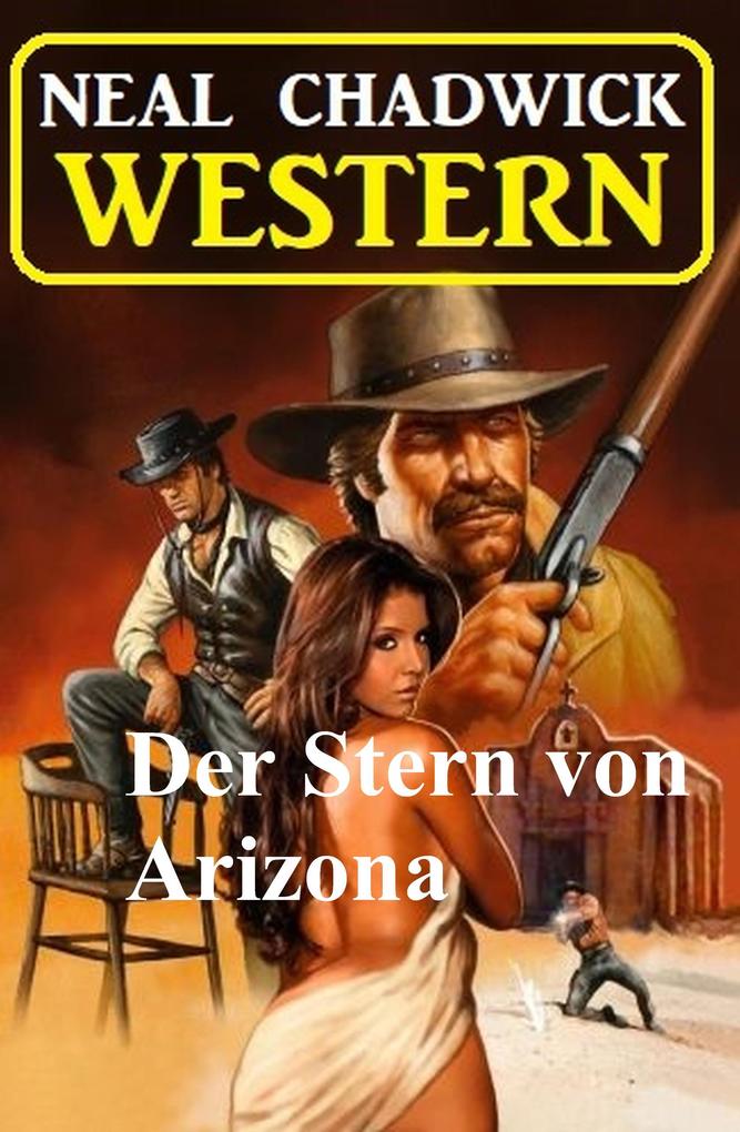 Produktbild: Der Stern von Arizona: Western | Neal Chadwick