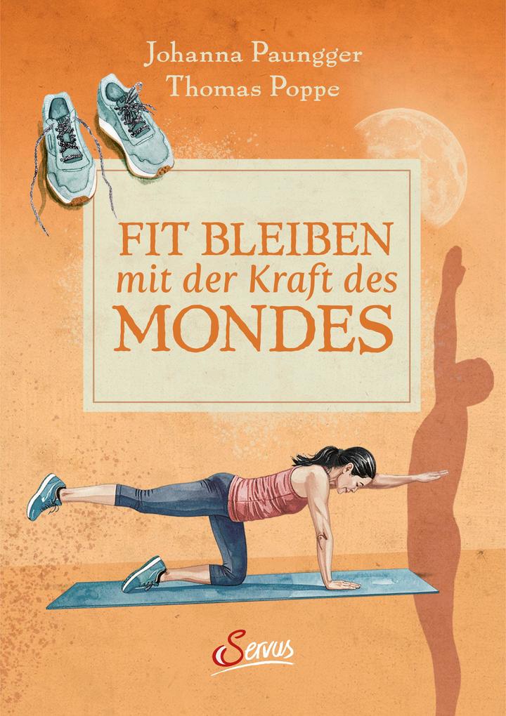 Produktbild: Fit bleiben mit der Kraft des Mondes | Johanna Paungger, Thomas Poppe