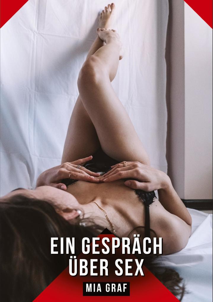 Produktbild: Ein Gespräch über Sex | Mia Graf