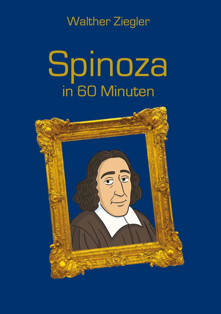 Produktbild: Spinoza in 60 Minuten | Walther Ziegler