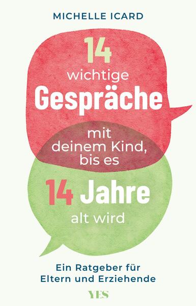 Produktbild: 14 wichtige Gespräche mit deinem Kind, bis es 14 Jahre alt wird | Michelle Icard