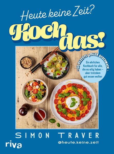 Produktbild: Heute keine Zeit? Koch das! | Simon Traver