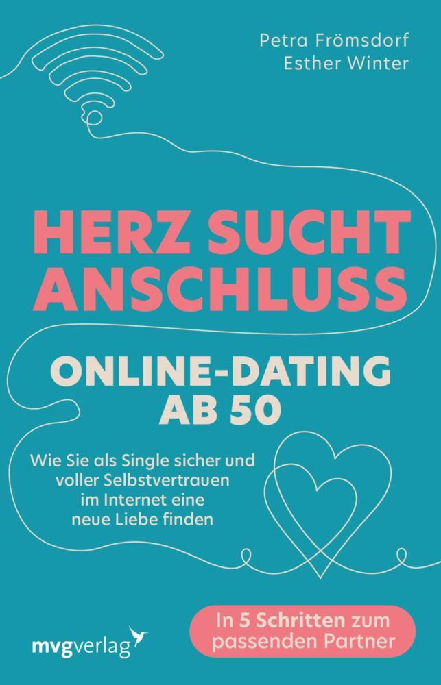 Produktbild: Herz sucht Anschluss - Online-Dating ab 50 | Esther Winter, Petra Frömsdorf