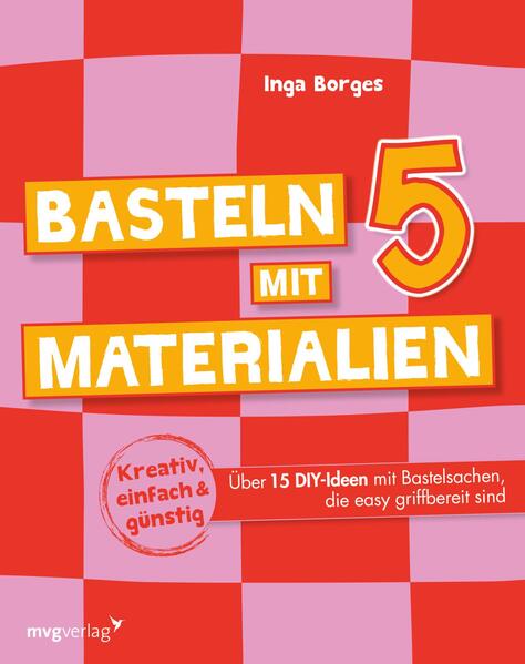 Produktbild: Basteln mit 5 Materialien | Inga Borges