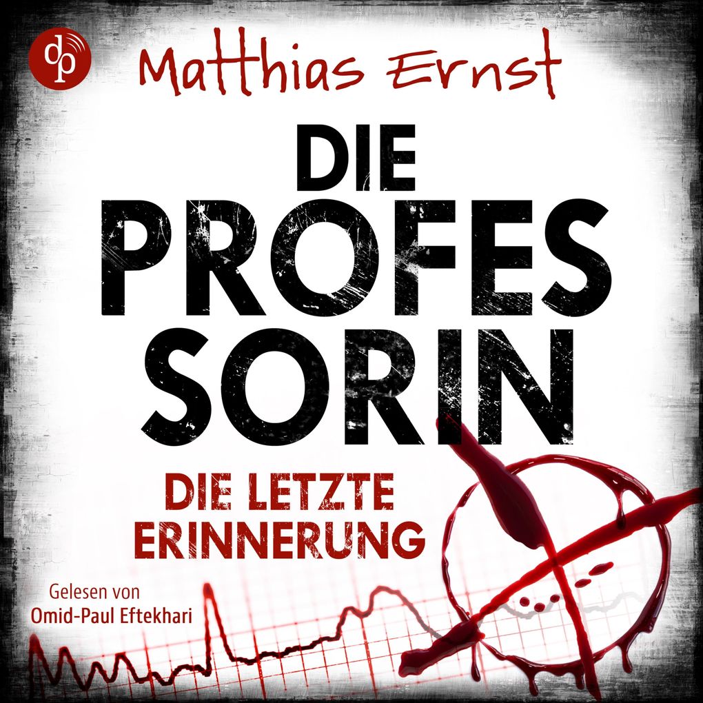 Produktbild: Die Professorin - Die letzte Erinnerung | Matthias Ernst