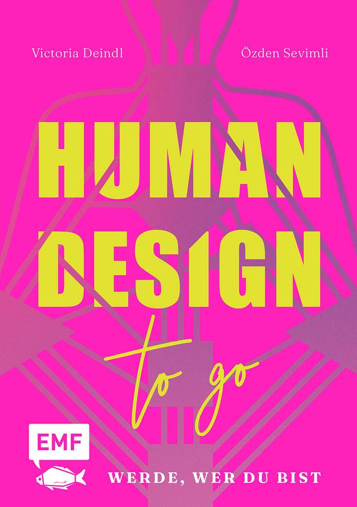 Produktbild: Human Design To Go - Werde, wer du bist | Özden Sevimli, Victoria Deindl