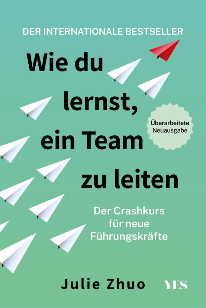 Produktbild: Wie du lernst, ein Team zu leiten | Julie Zhuo