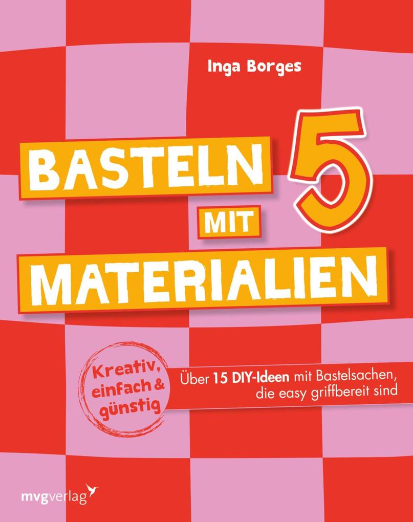 Produktbild: Basteln mit 5 Materialien | Inga Borges
