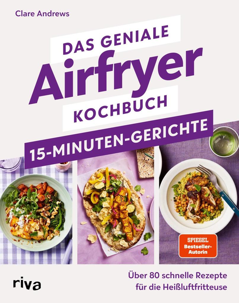 Produktbild: Das geniale Airfryer-Kochbuch - 15-Minuten-Gerichte | Clare Andrews