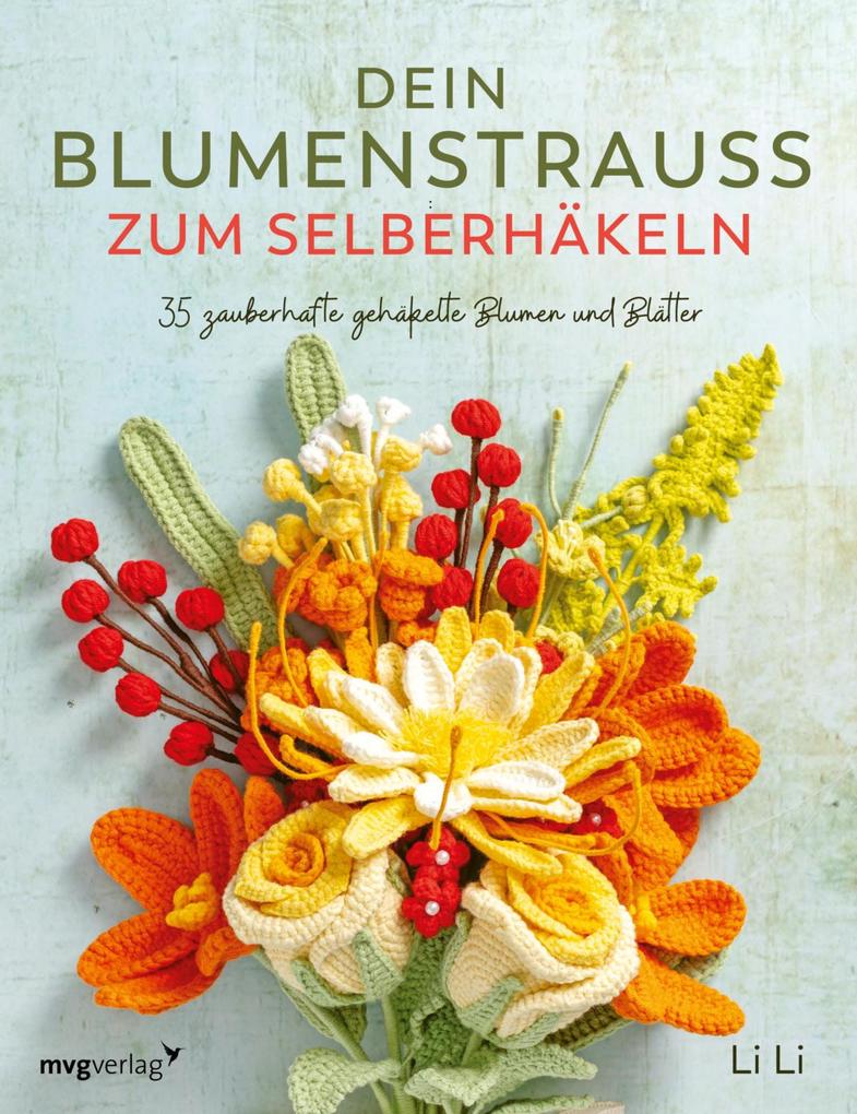 Produktbild: Dein Blumenstrauß zum Selberhäkeln | Li Li