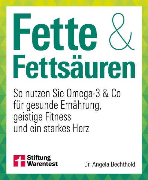 Produktbild: Fette und Fettsäuren | Angela Bechthold