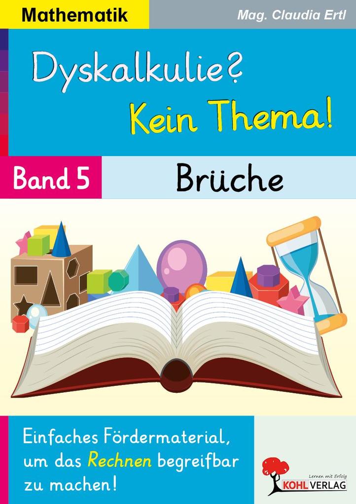 Produktbild: Dyskalkulie? Kein Thema! / Band 5: Brüche | Claudia Ertl