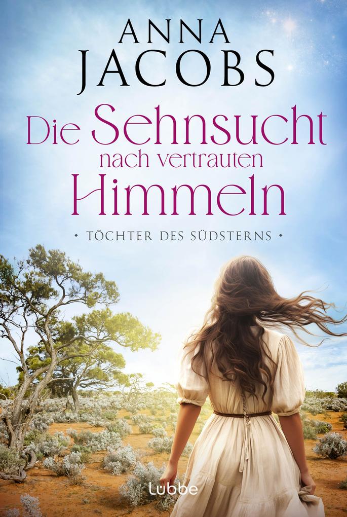 Produktbild: Töchter des Südsterns - Die Sehnsucht nach vertrauten Himmeln | Anna Jacobs