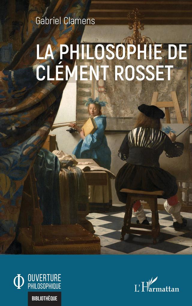 Produktbild: La philosophie de Clément Rosset | Gabriel Clamens