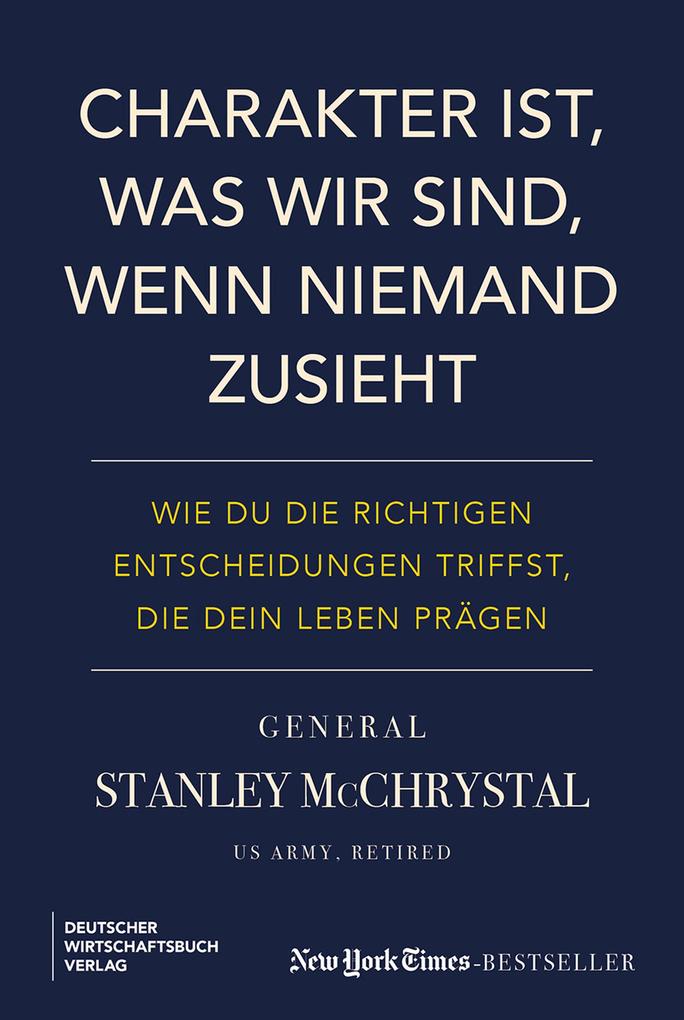 Produktbild: Charakter ist, was wir sind, wenn niemand zusieht | Stanley McChrystal