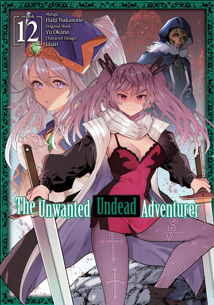 Produktbild: The Unwanted Undead Adventurer (Manga) Volume 12 | Yu Okano