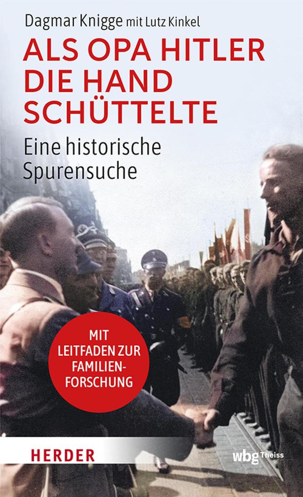 Produktbild: Als Opa Hitler die Hand schüttelte | Dagmar Knigge, Lutz Kinkel
