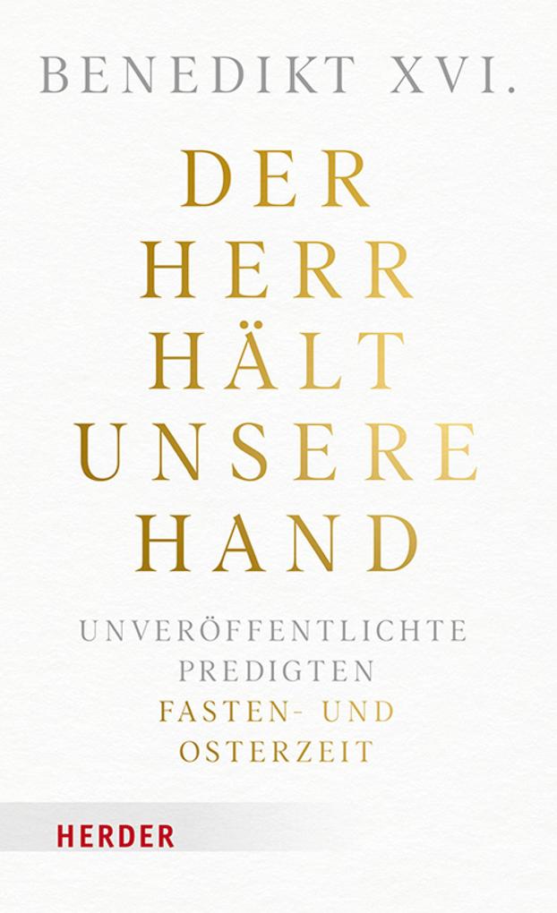 Produktbild: Der Herr hält unsere Hand | Benedikt Xvi.