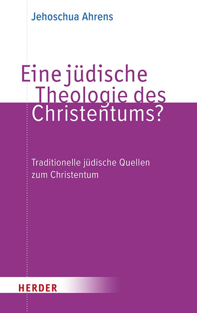 Produktbild: Eine jüdische Theologie des Christentums? | Jehoschua Ahrens