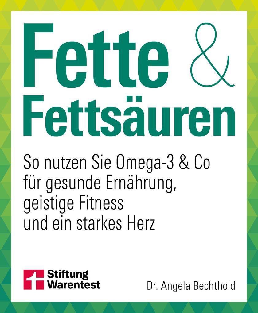 Produktbild: Fette und Fettsäuren | Angela Bechthold