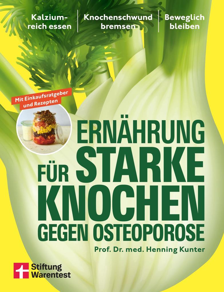 Produktbild: Ernährung für starke Knochen gegen Osteoporose - Ernährungsratgeber für Knochengesundheit | Henning Kunter