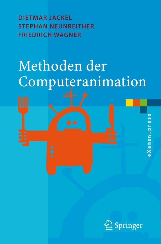 Produktbild: Methoden der Computeranimation | Dietmar Jackèl, Stephan Neunreither, Friedrich Wagner