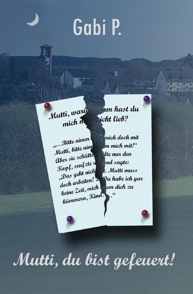 Produktbild: Mutti, du bist gefeuert! | Gabi P.