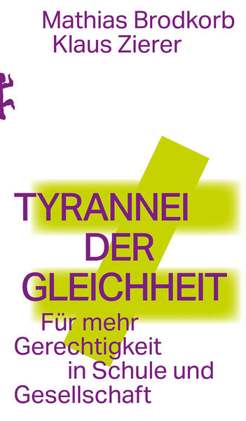 Produktbild: Tyrannei der Gleichheit | Mathias Brodkorb, Klaus Zierer
