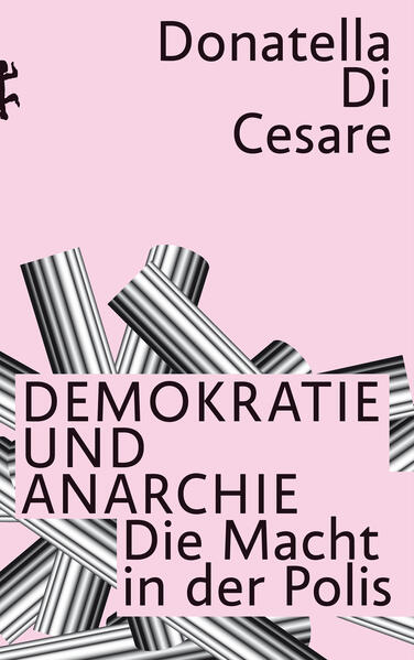 Produktbild: Demokratie und Anarchie | Donatella Di Cesare