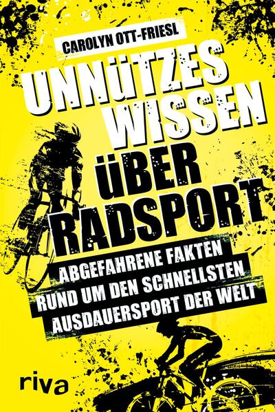 Produktbild: Unnützes Wissen über Radsport | Carolyn Ott-Friesl