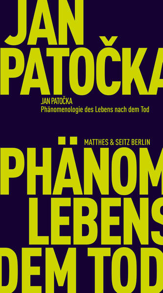 Produktbild: Phänomenologie des Lebens nach dem Tod | Jan Patoka, Jan Patocka