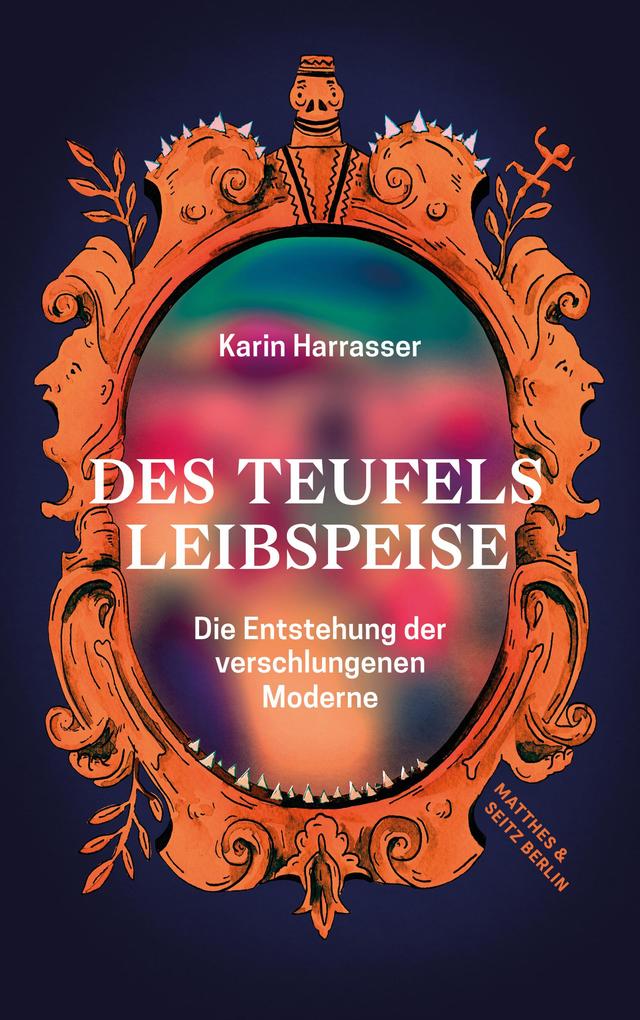 Produktbild: Des Teufels Leibspeise | Karin Harrasser