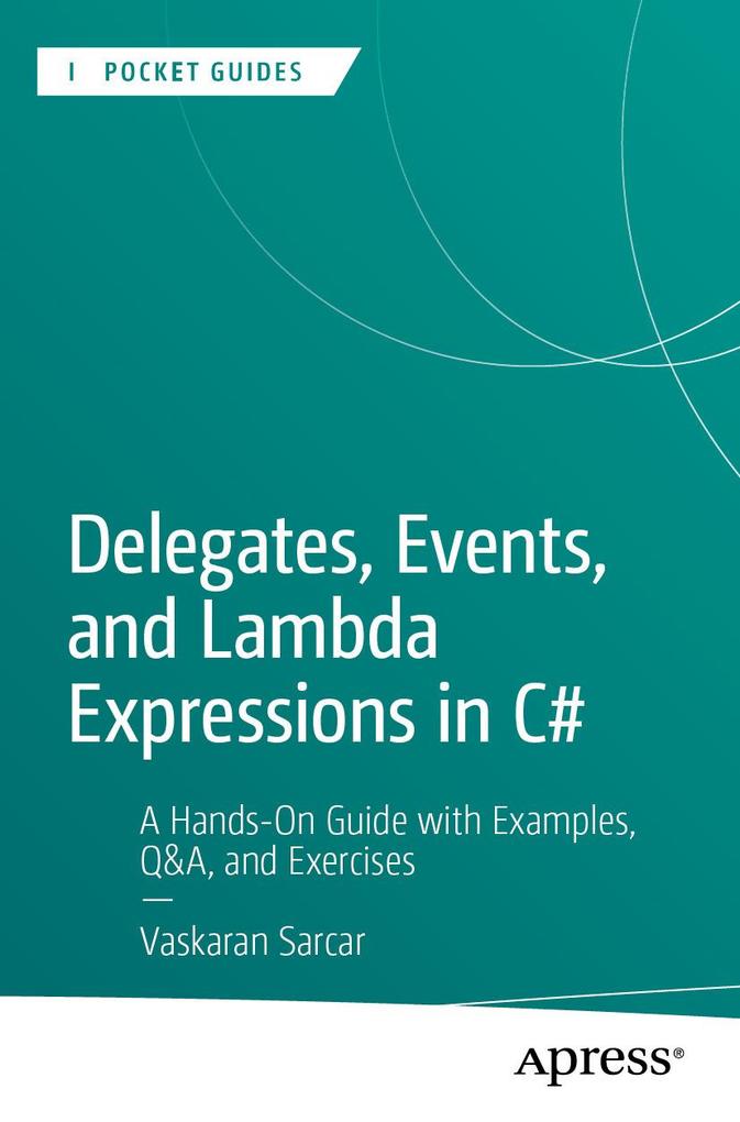 Produktbild: Delegates, Events, and Lambda Expressions in C# | Vaskaran Sarcar