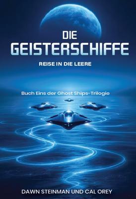 Produktbild: DIE GEISTERSCHIFFE | Dawn Steinman, Cal Orey