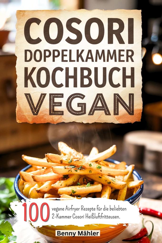 Produktbild: Cosori Doppelkammer Kochbuch Vegan | Benny Mähler