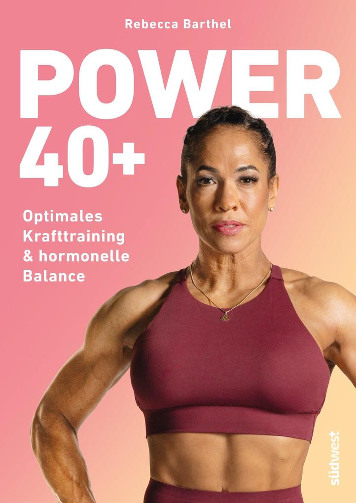 Produktbild: Power 40+ | Rebecca Barthel