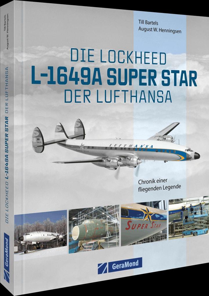 Produktbild: Die Lockheed L-1649A Super Star der Lufthansa | August W. Henningsen, Till Bartels