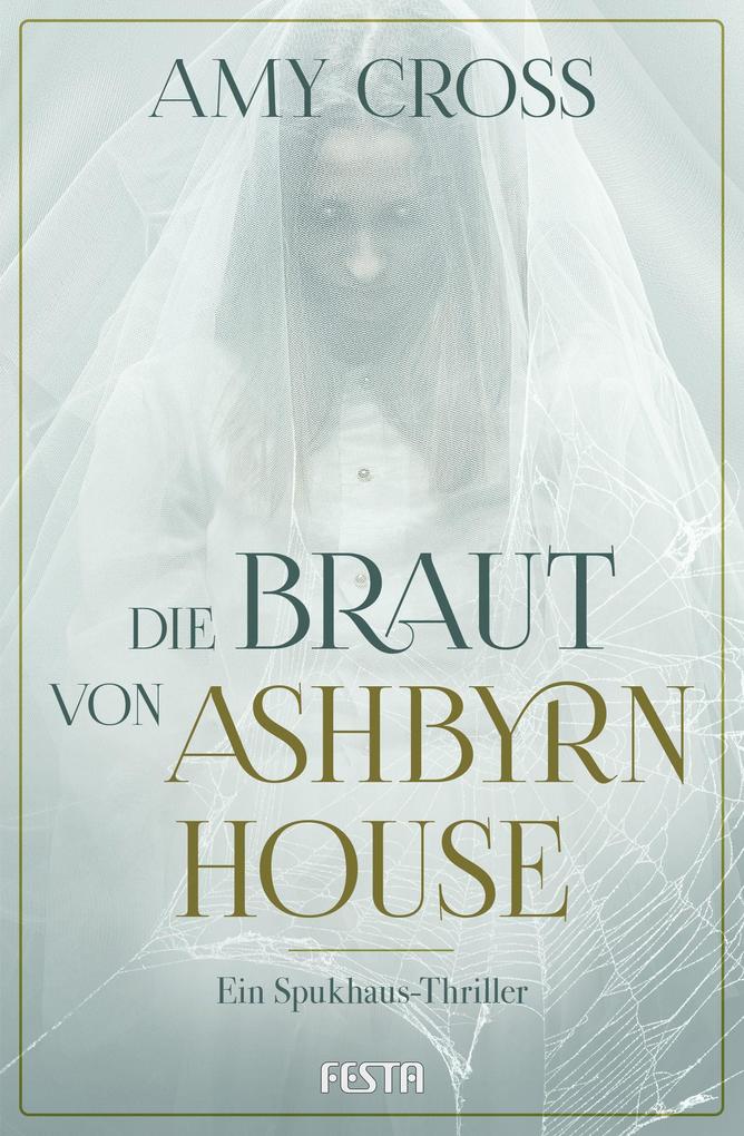 Produktbild: Die Braut von Ashbyrn House | Amy Cross