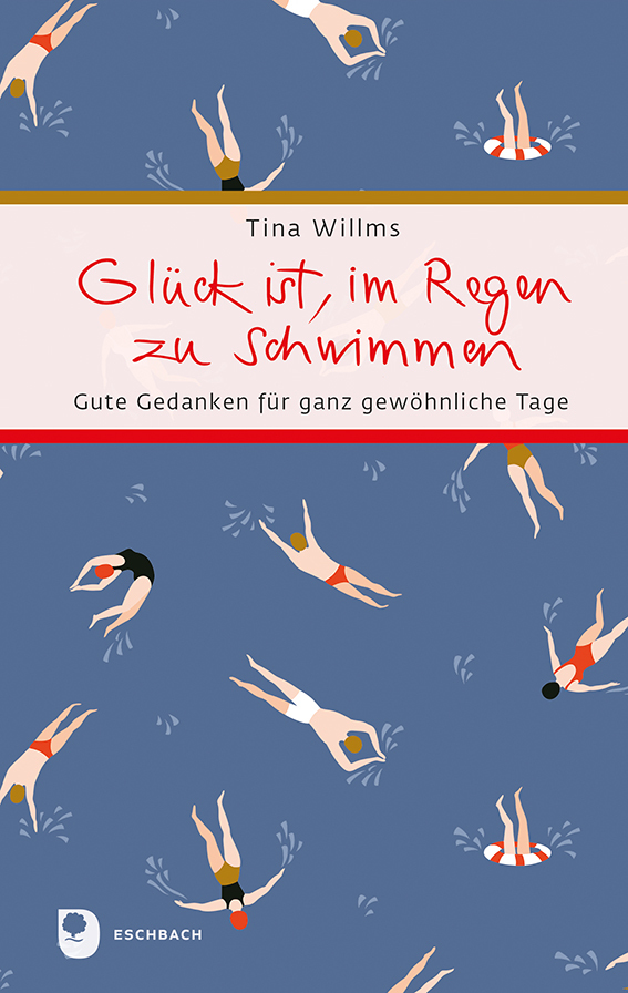 Produktbild: Glück ist, im Regen zu schwimmen | Tina Willms