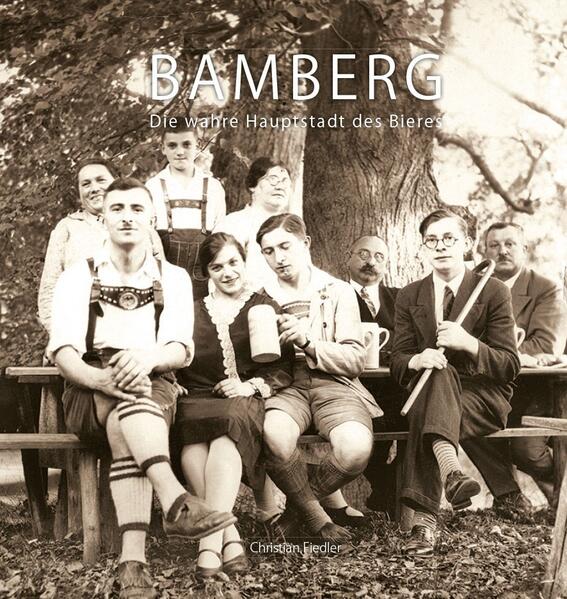 Produktbild: Bamberg - Die wahre Hauptstadt des Bieres | Christian Fiedler