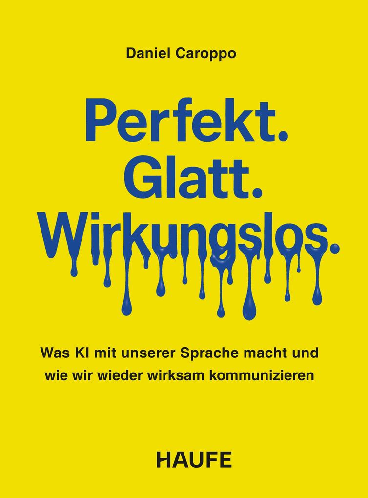 Produktbild: Perfekt. Glatt. Wirkungslos. | Daniel Caroppo