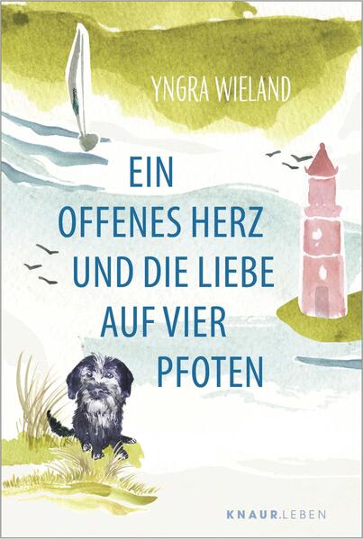 Produktbild: Ein offenes Herz und die Liebe auf vier Pfoten | Yngra Wieland