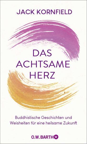 Produktbild: Das achtsame Herz | Jack Kornfield