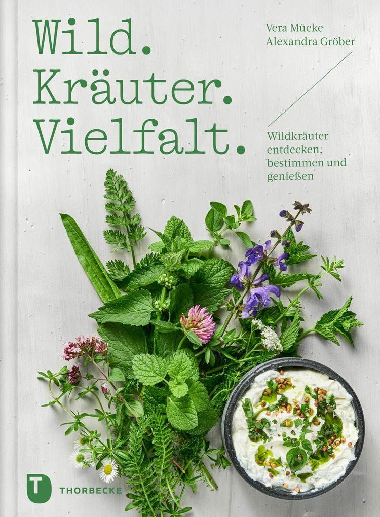 Produktbild: Wild. Kräuter. Vielfalt | Vera Mücke, Alexandra Gröber