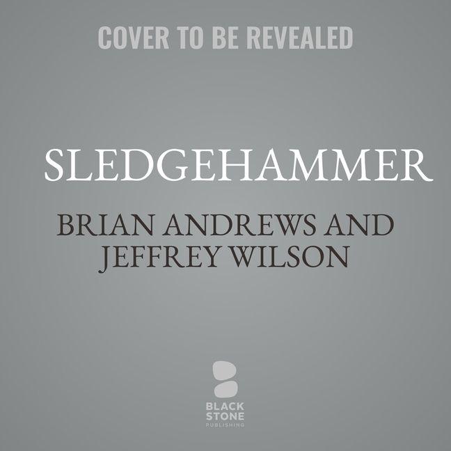 Produktbild: Sledgehammer | Jeffrey Wilson, Brian Andrews