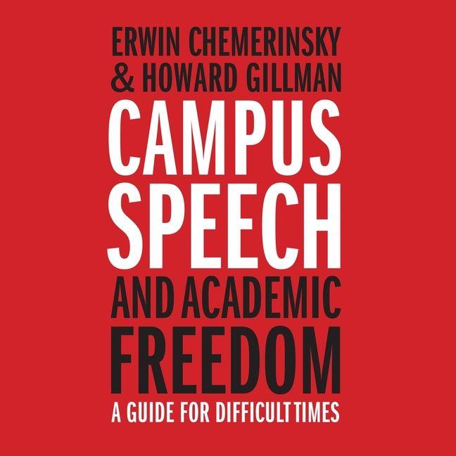 Produktbild: Campus Speech and Academic Freedom | Howard Gillman, Erwin Chemerinsky